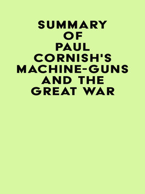 cover image of Summary of Paul Cornish's Machine-Guns and the Great War